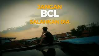 JANGAN SALAHKAN DIA (BCL) bunga citra lestari