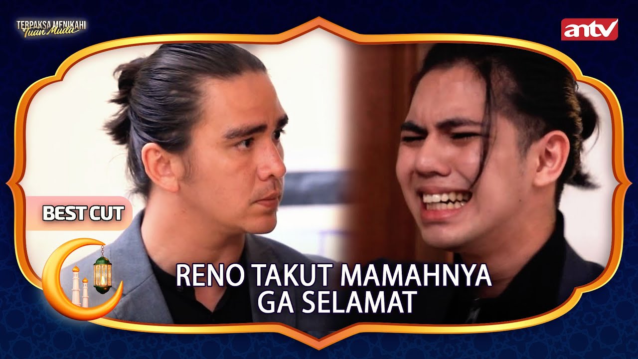 Tolong Om, Reno Gamau Mamah Kenapa-Napa | BestCut Terpaksa Menikahi ...