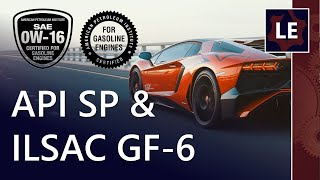 SP and GF6 engine oils  what’s new?
