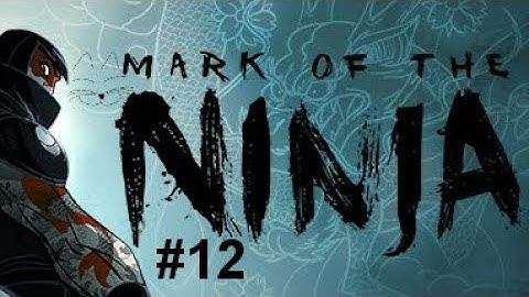 Mark of the Ninja Gameplay - Ep12 - The Catacombs