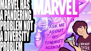 Marvel Has a Pandering Problem NOT a Diversity Problem!