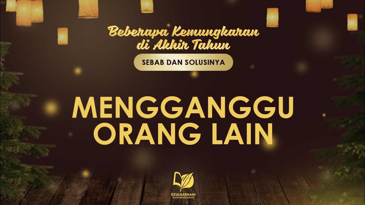 14 Kemungkaran Akhir Tahun 5 Mengganggu Orang Lain Youtube