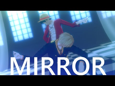 【MMDワンピ】MIROOR
