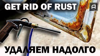 :    . Get rid of rust.