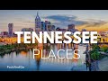 7 Best Places To Live In Tennessee