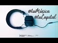 #TuMúsica #TuCapital - La Yeska