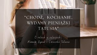 Córeczka tatusia czy Synek mamusi, czyli o związkowych rolach kobiet i mężczyzn