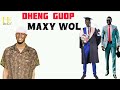 Dheng Guop Maxy Wol