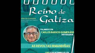 As Revoltas Irmandiñas: Conversa con Carlos Barros Guimeráns