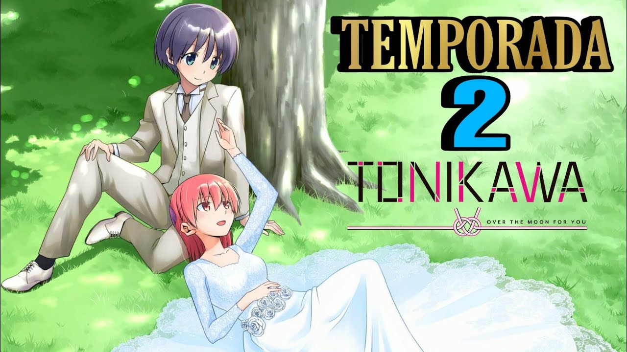 Tonikawa: La temporada 2 del anime tiene fecha de estreno y un