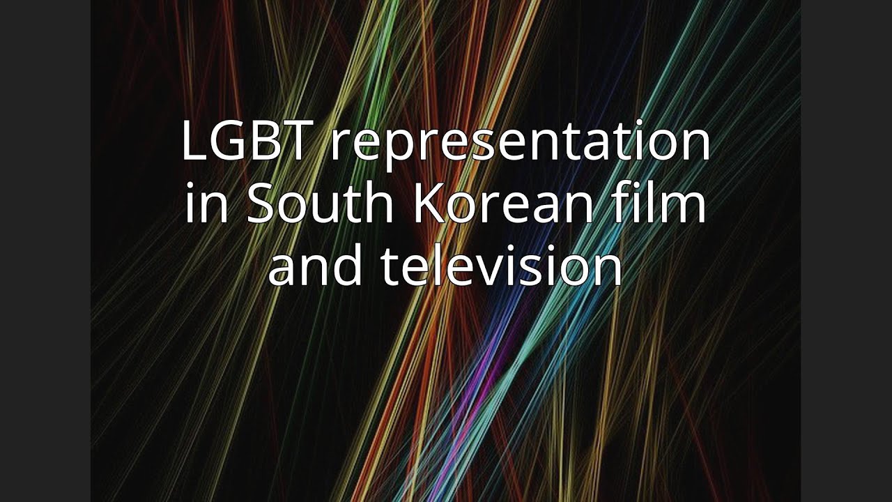 LGBT representation in South Korean film and television