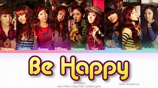 Girls’ Generation (소녀시대) Be Happy (웃자) Color Coded Lyrics (Han/Rom/Eng)