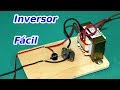 Inversor Súper Simple - 12 a 120 Voltios