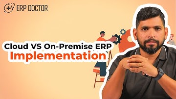 Cloud VS On-Premise ERP Implementation | ERP DOCTOR