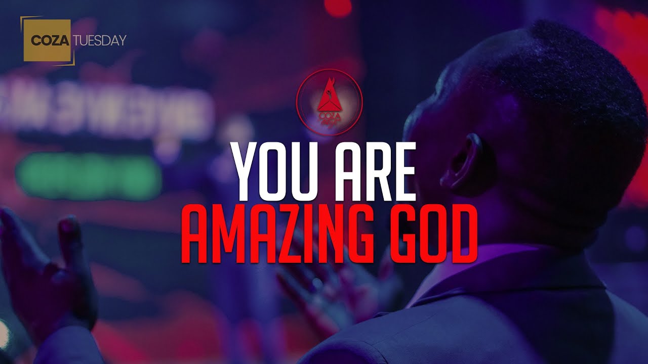 You are Amazing God | Worship Session With COZA City Music ...