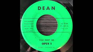 Opus 1 - You Hurt Me - Dean