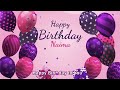 Happy Birthday Naima Personalized Birthday Song For Naima