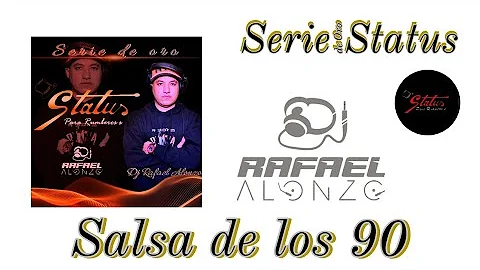 Serie de Oro Status - Dj Rafael Alonzo