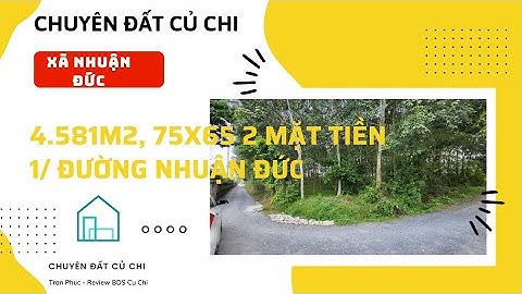 (ĐẤT VƯỜN 2 MẶT TIỀN) - Đất Vườn Củ Chi, 4.581m2, 75x65, đường Nhuận Đức, xã Nhuận Đức, huyện Củ Chi