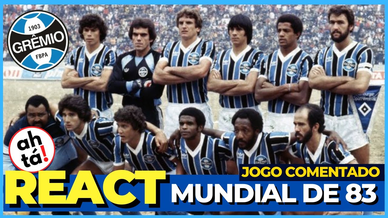 GRÊMIO CAMPEÃO MUNDIAL 1983 REACT MELHORES MOMENTOS. GRÊMIO 2 x 1