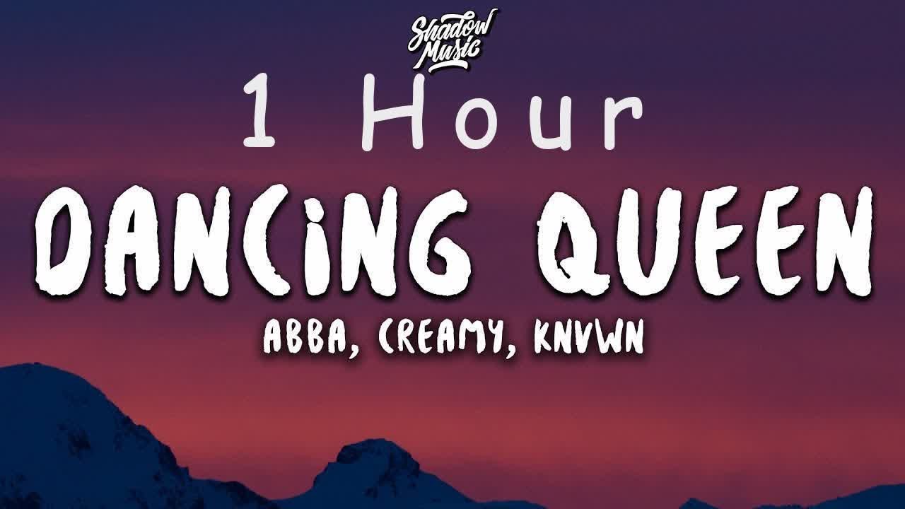 ABBA - Dancing Queen (lyrics) creamy, KNVWN Cover | 1 HOUR ABBA - Dancing Queen (lyrics) creamy, KNVWN Cover | 1 HOUR