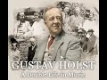 Capture de la vidéo Gustav Holst: A Double Life In Music