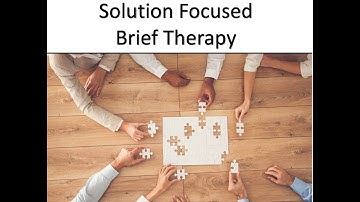 MFT National Exam -Solution Focused Brief Therapy