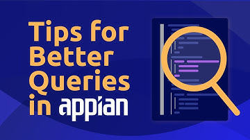How to Write Efficient Queries in Appian for Better Performance