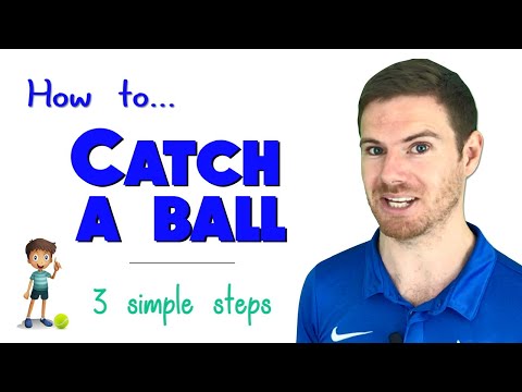 Video: How To Catch The Ball