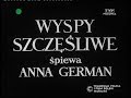 Wyspy szczęśliwe. Śpiewa Anna German | Polska | 1970