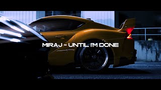 Miraj - Until I'm Done [Wave/Phonk]