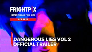 Dangerous Lies Vol 2 | Official Trailer | FrightPix