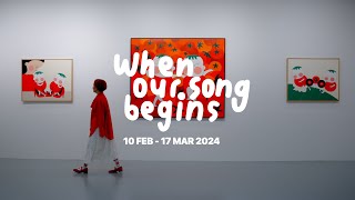 Art Exhibition: WHEN OUR SONG BEGINS by S I R I