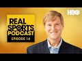 Real Sports Podcast: "The Life of a Sports Agent" with Leigh Steinberg | Episode 14 | HB