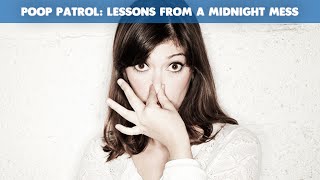 Poop Patrol: Lessons From a Midnight Mess | CloudMom