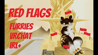 Spotting Red Flags for Furries, VRChat and more.