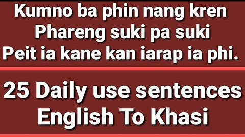 KUMNO BA PHIN NANG KREN PHARENG SUKI PA SUKI  || ENGLISH TO KHASI ||