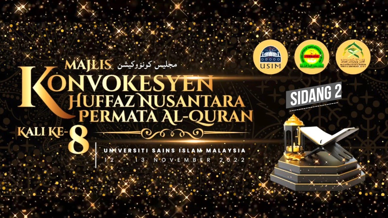 MAJLIS KONVOKESYEN HUFFAZ NUSANTARA PERMATA AL-QURAN KALI KE-8SIDANG KEDUA