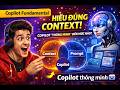 Copilot Fundamental #3: Copilot hiểu bạn như thế nào? Sự thật về Context 🤯