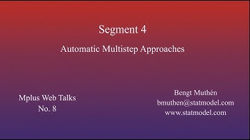 Using Mplus to do Multistep Mixture Modeling: LCA - Segment 4 - Automatic Multistep Approaches