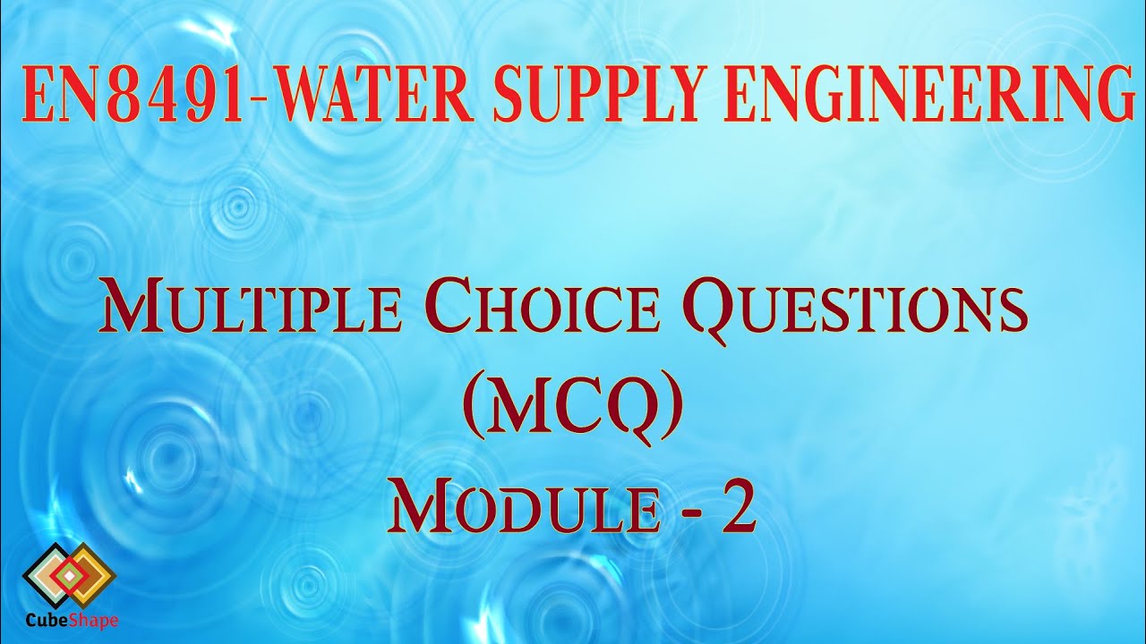 EN8491WATER SUPPLY ENGINEERINGMCQMODULE 2 YouTube