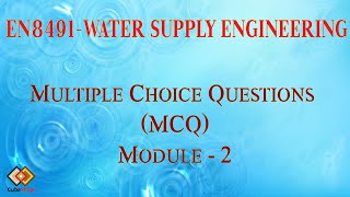 EN8491-WATER SUPPLY ENGINEERING-MCQ-MODULE 2