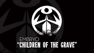OWL - Embryo - Children Of The Grave