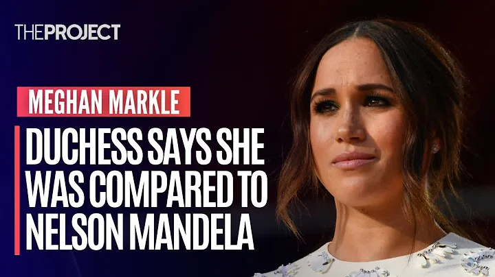 Meghan Markle Says She Was Compared To Nelson Mand...