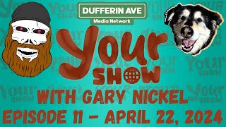 Your Show Ep 11 - Dufferin Ave Media Network | April 22nd 2024 screenshot 3