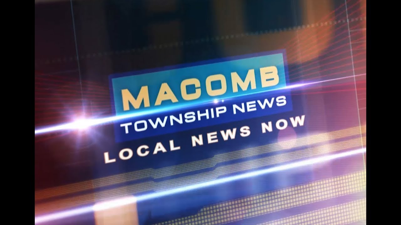 Macomb Township News September 4, 2018 - YouTube