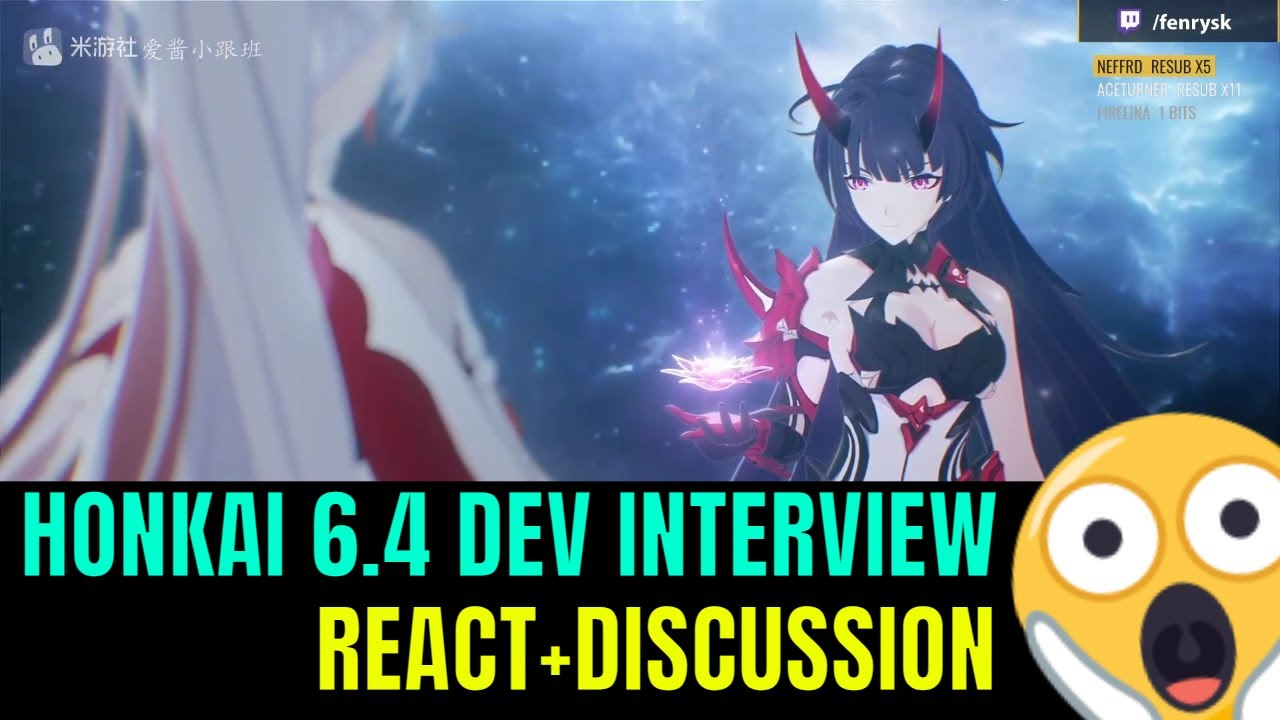 [HI3] 6.4 Dev Interview Live Reaction and Discussion [youtube ver]