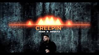 Adam S Donatz - CREEPIN' ( The Weeknd, 21 Savage, Metro Boomin)