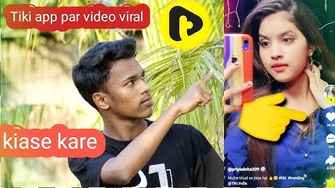 Tiki app par video viral kaise kare video viral kaise kare
