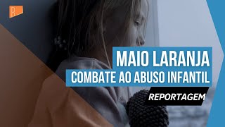 Maio Laranja: campanha combate abuso de crianças e adolescentes